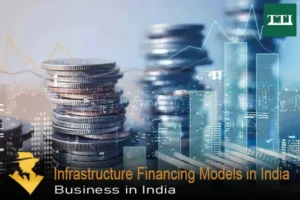 infrastructure-financing-models-used-in-india