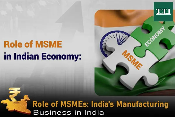 role-of-msmes-in-indias-manufacturing-sector